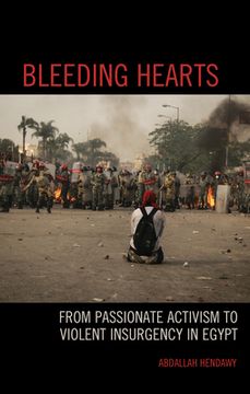 portada Bleeding Hearts: From Passionate Activism to Violent Insurgency in Egypt (en Inglés)