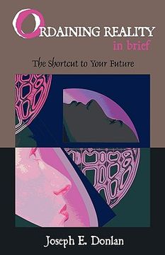 portada ordaining reality in brief: the shortcut to your future