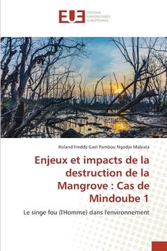 portada Enjeux et impacts de la destruction de la Mangrove: Cas de Mindoube 1 (en Francés)