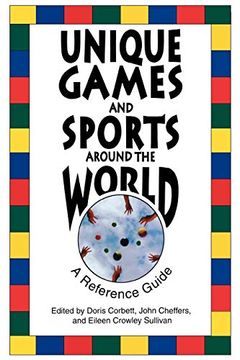 portada Unique Games and Sports Around the World: A Reference Guide (en Inglés)
