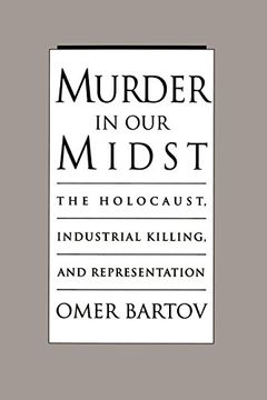 portada Murder in our Midst: The Holocaust, Industrial Killing, and Representation (in English)