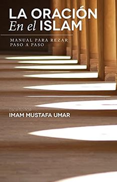 portada La Oración en el Islam: Manual Para Rezar Paso a Paso