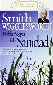 portada smith wigglesworth habla acerca de la sanidad (in Spanish)