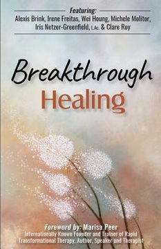 portada Breakthrough Healing: Insights and wisdom into the power of alternative medicine (en Inglés)