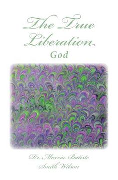 portada The True Liberation: God (en Inglés)