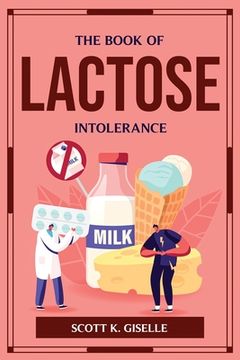 portada The Book of Lactose Intolerance (en Inglés)