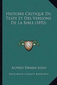 portada Histoire Critique Du Texte Et Des Versions De La Bible (1892) (en Francés)
