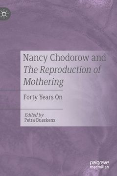 portada Nancy Chodorow and the Reproduction of Mothering: Forty Years on (en Inglés)