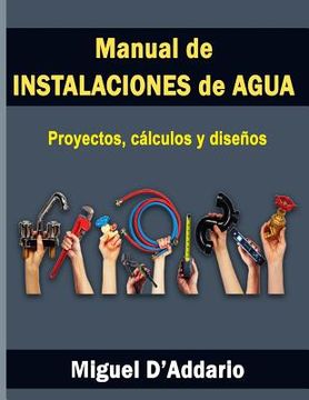 portada Manual de instalaciones de agua: Proyectos, cálculos y diseños