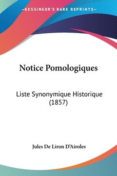 portada Notice Pomologiques: Liste Synonymique Historique (1857) (in French)