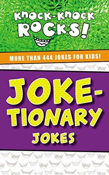 portada Joke-Tionary Jokes: More Than 444 Jokes for Kids (Knock-Knock Rocks) (in English)