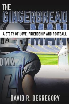 portada The Gingerbread Man: A Story of Love, Friendship, and Football (en Inglés)
