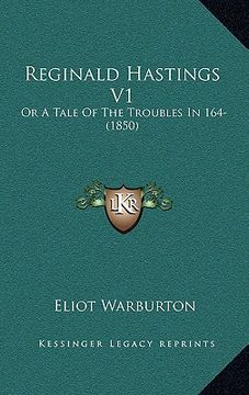 portada reginald hastings v1: or a tale of the troubles in 164- (1850) (en Inglés)