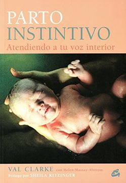portada Parto Instintivo: Atendiendo a tu voz Interior ) (Cuerpo-Mente (Gaia)) (in Spanish)