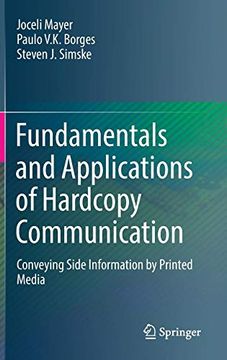 portada Fundamentals and Applications of Hardcopy Communication: Conveying Side Information by Printed Media (en Inglés)