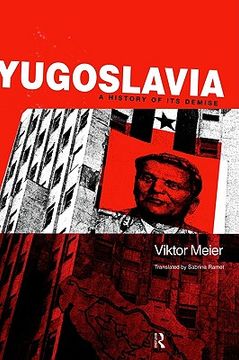 portada yugoslavia: a history of its demise (en Inglés)