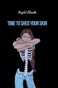 portada Time to Shed Your Skin (en Inglés)
