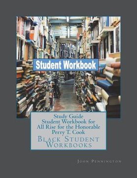 portada Study Guide Student Workbook for All Rise for the Honorable Perry T. Cook: Black Student Workbooks (en Inglés)
