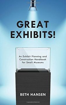 portada Great Exhibits!: An Exhibit Planning and Construction Handbook for Small Museums (en Inglés)