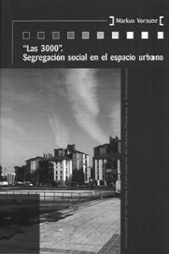 portada "Las 3000": Segregación social en el espacio urbano (KORA)