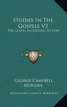portada studies in the gospels v3: the gospel according to luke (in English)