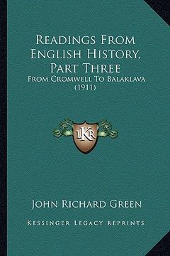 portada readings from english history, part three: from cromwell to balaklava (1911) from cromwell to balaklava (1911) (in English)