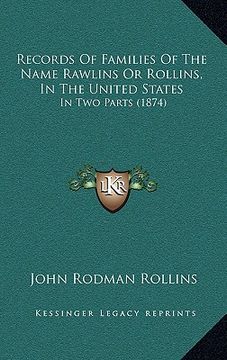 portada records of families of the name rawlins or rollins, in the united states: in two parts (1874) (en Inglés)