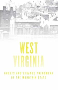 portada Haunted West Virginia: Ghosts and Strange Phenomena of the Mountain State, Second Edition (Haunted Series) 