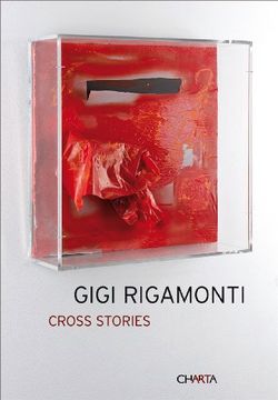portada Gigi Rigamonti. Cross Stories. Ediz. Italiana e Inglese (en Inglés)
