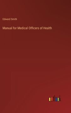 portada Manual for Medical Officers of Health (en Inglés)