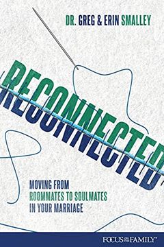 portada Reconnected: Moving From Roommates to Soulmates in Marriage (Focus on the Family) (en Inglés)