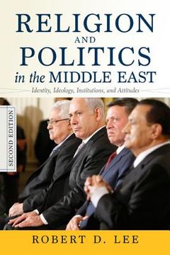 portada religion and politics in the middle east: identity, ideology, institutions, and attitudes (en Inglés)