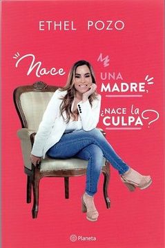 portada Nace una Madre,¿ Nace la Culpa? (in Spanish)