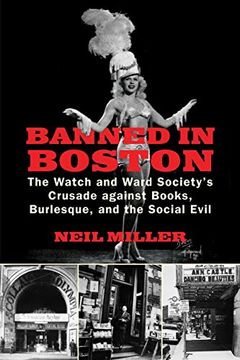 portada Banned in Boston: The Watch and Ward Society's Crusade Against Books, Burlesque, and the Social Evil (in English)