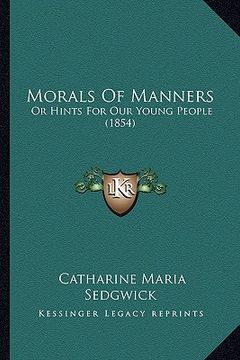 portada morals of manners: or hints for our young people (1854) (en Inglés)