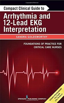 portada Compact Clinical Guide to Arrhythmia and 12-Lead EKG Interpretation: Foundations of Practice for Critical Care Nurses