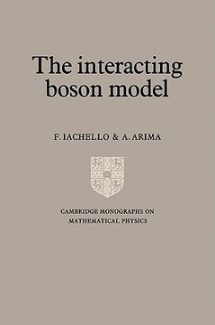 portada The Interacting Boson Model (Cambridge Monographs on Mathematical Physics) (en Inglés)