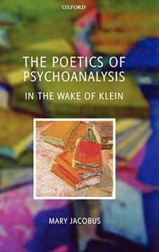 portada The Poetics of Psychoanalysis: In the Wake of Klein (en Inglés)