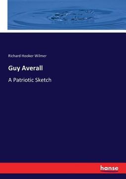 portada Guy Averall: A Patriotic Sketch (en Inglés)