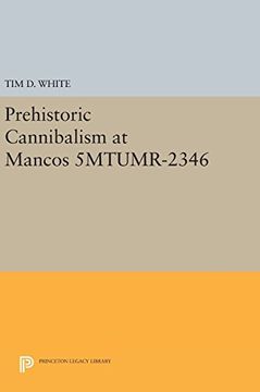 portada Prehistoric Cannibalism at Mancos 5Mtumr-2346 (Princeton Legacy Library) (en Inglés)