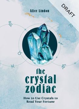 portada The Crystal Zodiac: How to use Crystals to Read Your Fortune by Linden, Alice [Hardcover ] (en Inglés)