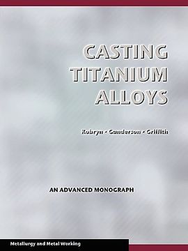 portada casting titanium alloys (metal working and metallurgy) (en Inglés)
