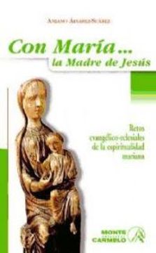 portada Con Maria la Madre de Jesus: Retos Evangelico-Eclesiales de la es Piritualidad Mariana (in Spanish)