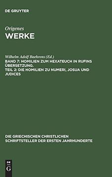 portada Werke, Band 7, Homilien zum Hexateuch in Rufins Übersetzung. Teil 2: Die Homilien zu Numeri, Josua und Judices (in Ancient Greek)