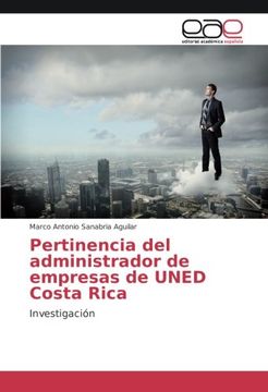 portada Pertinencia del administrador de empresas de UNED Costa Rica: Investigación (Spanish Edition)