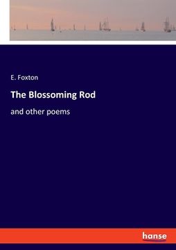 portada The Blossoming Rod: and other poems (en Inglés)