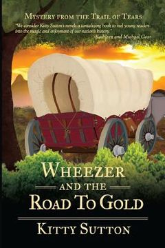 portada Wheezer and the Road to Gold: Book Five (en Inglés)