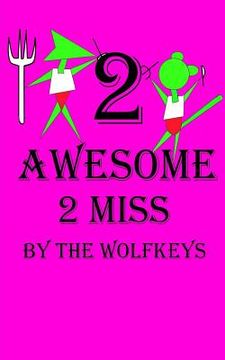 portada 2 Awesome 2 Miss (en Inglés)