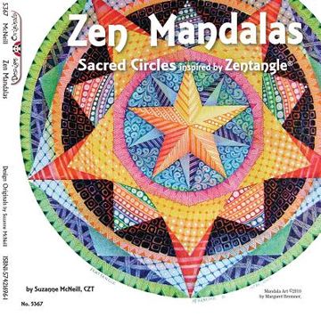 portada zen mandalas: sacred circles inspired by zentangle