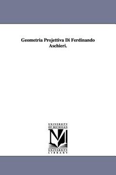 portada geometria projettiva di ferdinando aschieri. (en Inglés)